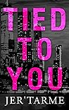 Tied to You