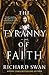 The Tyranny of Faith