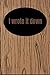 "I Wrote it Down" Notebook ...