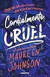 Cordialmente Cruel by Maureen Johnson