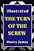 The Turn of the Screw: Illustrated