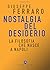 Nostalgia del desiderio: La...