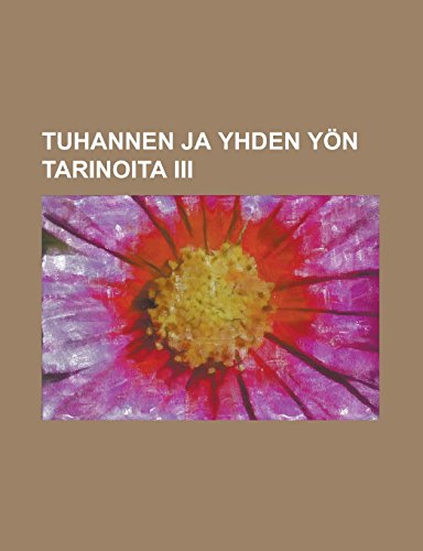 Tuhannen ja yhden yön tarinoita III (Finnish Edition)