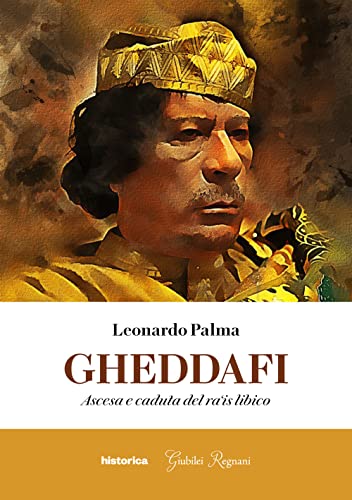 Gheddafi. Ascesa e caduta del ra'is libico (Paperback)