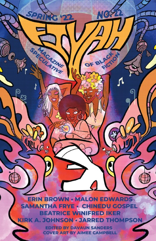 FIYAH Magazine of Black Speculative Fiction, Issue #22, Spring 2022