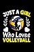 Just A Girl Who Loves Volle...