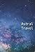 ASTRAL TRAVEL: My notebook ...