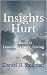 Insights Hurt, Volume II: L...