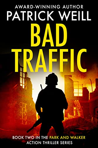 Bad Traffic (Park and Walker Action Thrillers, #2)