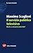 Il servizio pubblico televisivo. Morte o rinascita della RAI? by Massimo Scaglioni