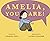 Amelia, You Are!