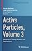 Active Particles, Volume 3: Advances in Theory, Models, and Applications (Modeling and Simulation in Science, Engineering and Technology)