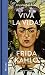 Viva la Vida! Frida Kahlo
