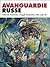 Avanguardie russe. Malevich, Kandinskij, Chagall, Rodchenko, Tatlin e gli altri. Catalogo della mostra (Roma, 5 aprile-2 settembre 2012)