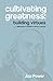 Cultivating Greatness: Buil...