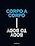Body to Body: Corpo a Corpo