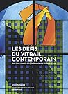 Les défis du vitrail contemporain - actes des Premières Rencontres internationales du vitrail contemporain, Cité du vitrail, Troyes, [