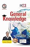 General Knowledge 2023 (Based on NCERT Pattern) General Knowledge 2023 (Based on NCERT Pattern)