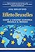 1802.17 EFFETTO BRUXELLES by Anu Bradford