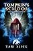 Tompkin's School: For The Dearly Departed (A Supernatural Academy Trilogy)