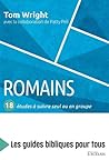 Romains : 18 études à suivre seul ou en groupe: Les guides bibliques pour tous