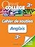Anglais 3e : Cahier de soutien