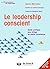 Le leadership conscient  by Janice Marturano