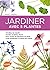 Jardiner avec 5 plantes - 5...