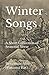 Winter Songs: A Short Colle...