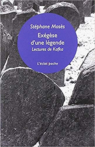 EXEGESE D'UNE LEGENDE - LECTURES DE KAFKA (Pocket Book)