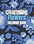 Charming Flowers Coloring B...