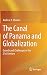 The Canal of Panama and Globalization by Andrew R. Thomas
