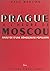 Prague à l'heure de Moscou:...