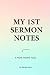 My First Sermon Notes: A No...