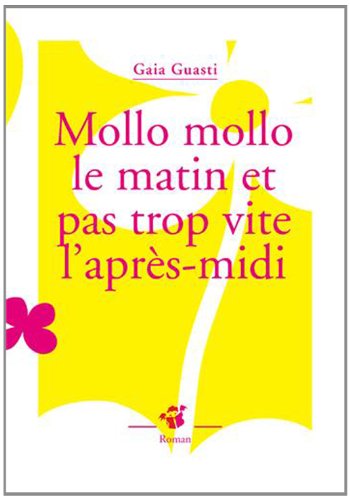 mollo mollo le matin et pas trop vite l'apres-midi (Paperback)