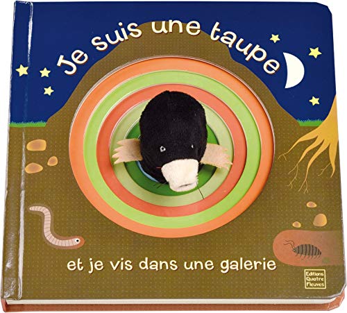 Je suis une taupe et je vis dans une galerie (Paperback)