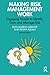 Making Risk Management Work by Ruth Murray-Webster