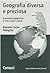 Geografia diversa e preziosa. Il pensiero geografico in altri saperi umani