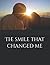 The smile that changed me