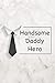 Handsome daddy hero: Lined ...