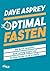 Optimal fasten: Wie du Fett...