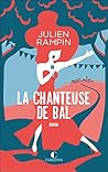 La Chanteuse de bal by Julien Rampin
