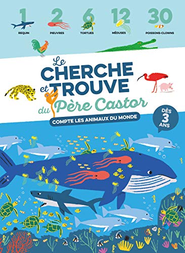 Le cherche et trouve du Père Castor: Compte les animaux du monde (Hardcover)