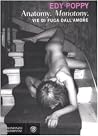 Anatomy. Monotony. Vie di fuga dall'amore