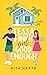 Tessa Finch Isn't Good Enough: A Romantic Comedy With Anxiety