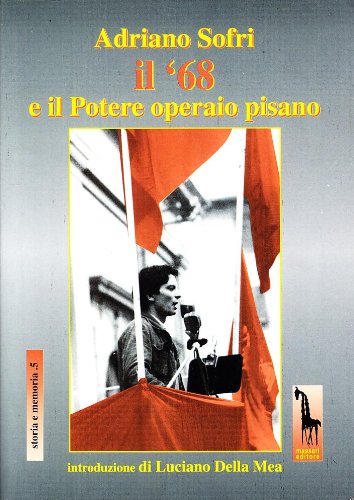 Adriano Sofri, il '68 e il Potere Operaio pisano (Paperback)