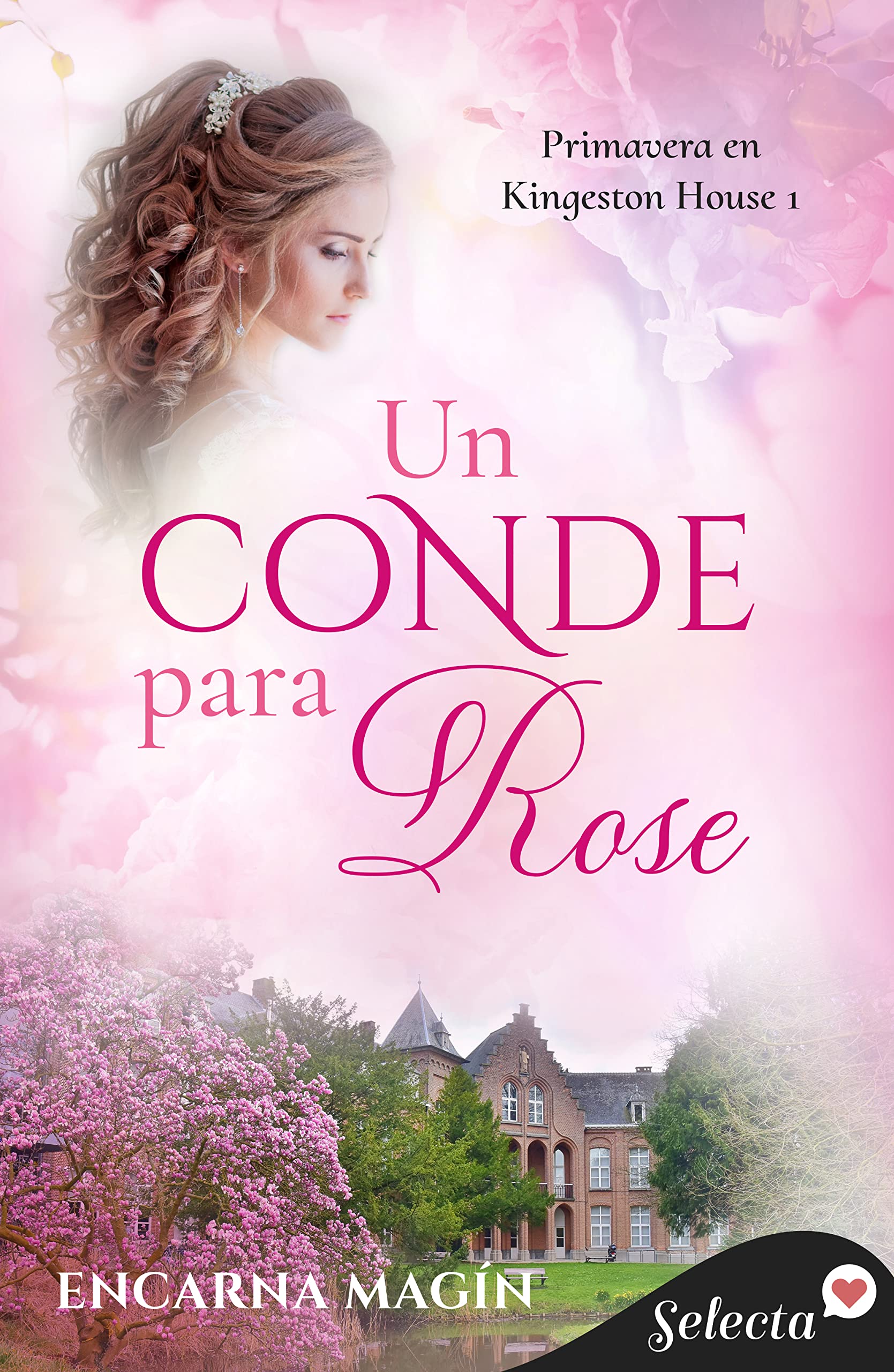 Un conde para Rose (Primavera en Kingeston House 1) (Spanish Edition)