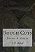Rough Cuts by .S.P. Daley