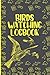 Bird Watching Log Book: Organized Bird Watching Journal and Notebook With A Section To Record Date, Location, Weather… - Perfect Gift for Bird Lovers ... Watcher - Bird Watching Trip Logbook journal