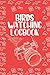 Bird Watching Log Book: Organized Bird Watching Journal and Notebook With A Section To Record Date, Location, Weather… - Perfect Gift for Bird Lovers ... Watcher - Bird Watching Trip Logbook journal